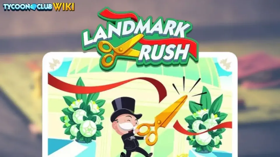 Monopoly Go landmark Rush Guide