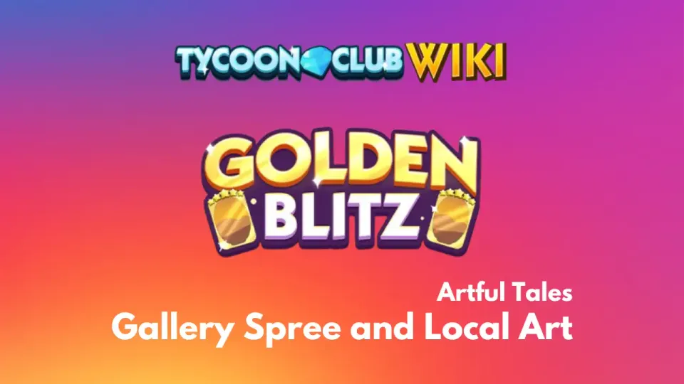 Golden Blitz: Gallery Spree and Local Art (Artful Tales Album)