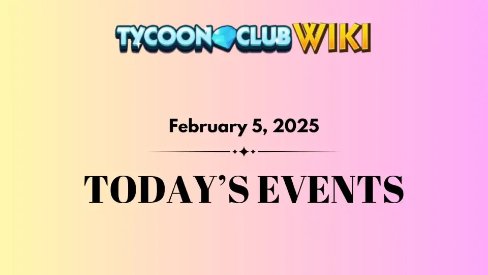 Today's Events (Feb 5, 2025)